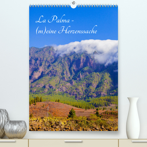 La Palma – (m)eine Herzenssache (Premium, hochwertiger DIN A2 Wandkalender 2023, Kunstdruck in Hochglanz) von Abel,  Micaela