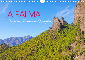 La Palma. Wandern, Flanieren und Genießen (Wandkalender 2021 DIN A4 quer) von M. Laube,  Lucy