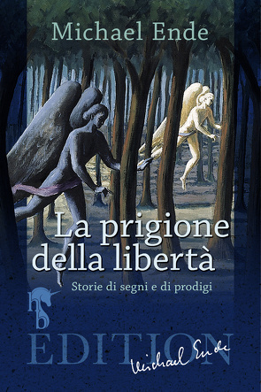 La Prigione della Libertà von Ende,  Michael