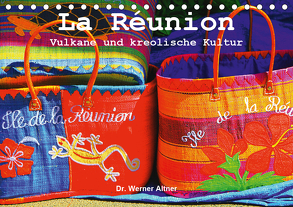La Réunion – Vulkane und kreolische Kultur (Tischkalender 2020 DIN A5 quer) von Werner Altner,  Dr.