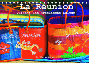 La Réunion – Vulkane und kreolische Kultur (Tischkalender 2022 DIN A5 quer) von Werner Altner,  Dr.