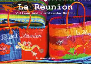 La Réunion – Vulkane und kreolische Kultur (Wandkalender 2020 DIN A2 quer) von Werner Altner,  Dr.
