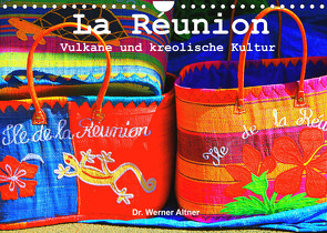 La Réunion – Vulkane und kreolische Kultur (Wandkalender 2022 DIN A4 quer) von Werner Altner,  Dr.