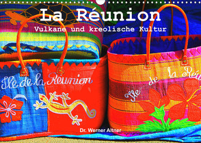 La Réunion – Vulkane und kreolische Kultur (Wandkalender 2023 DIN A3 quer) von Werner Altner,  Dr.