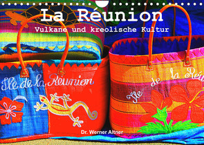 La Réunion – Vulkane und kreolische Kultur (Wandkalender 2023 DIN A4 quer) von Werner Altner,  Dr.