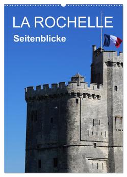 La Rochelle – Seitenblicke (Wandkalender 2024 DIN A2 hoch), CALVENDO Monatskalender von Sock,  Reinhard