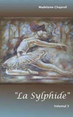 „La Sylphide“ Volumul 3 von Chaproll,  Madelaine