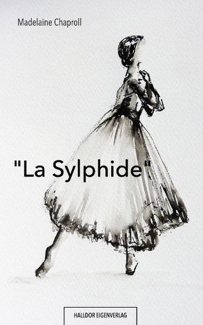 „La Sylphide“ von Chaproll,  Madelaine