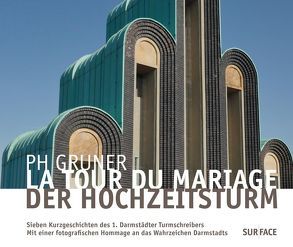 La Tour du Mariage – Der Hochzeitsturm von Gruner,  Paul-Hermann, Ohlhauser,  Gerd, Rau,  Christoph