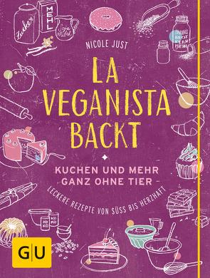 La Veganista backt von Just,  Nicole