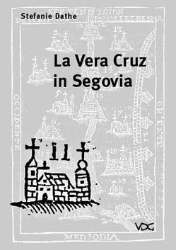 La Vera Cruz in Segovia von Dathe,  Stefanie