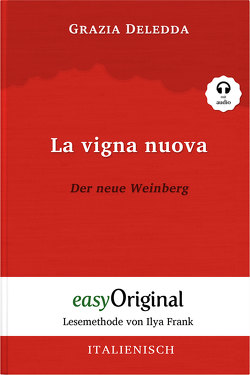 La vigna nuova / Der neue Weinberg (Buch + Audio-CD) – Lesemethode von Ilya Frank – Zweisprachige Ausgabe Italienisch-Deutsch von Deledda,  Grazia, Frank,  Ilya, Trunk,  Katharina