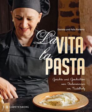 La Vita, la Pasta von Partenzi,  Daniela und Felix