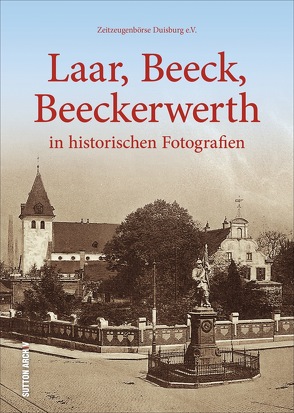 Laar, Beeck, Beeckerwerth von Zeitzeugenbörse Duisburg e.V.