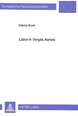 «Labor» in Vergils Aeneis von Bruck,  Sabine