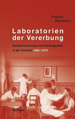 Laboratorien der Vererbung von Germann,  Pascal