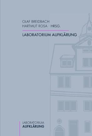 Laboratorium Aufklärung von Alwart,  Heiner, Breidbach,  Olaf, Fulda,  Daniel, Koerrenz,  Ralf, Manger,  Klaus, Matuschek,  Stefan, Rosa,  Hartmut, Sandkaulen,  Birgit, Schmidt,  Georg, Seemann,  Hellmut, von Massow,  Albrecht