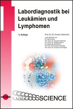 Labordiagnostik bei Leukämien und Lymphomen von Haferlach,  Torsten