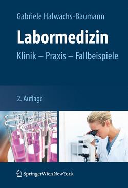 Labormedizin von Halwachs-Baumann,  Gabriele