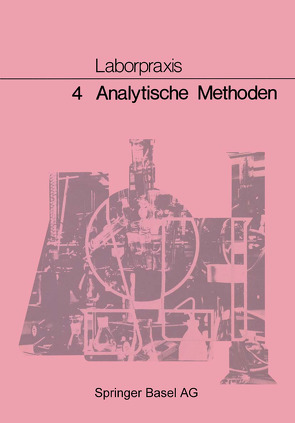 Laborpraxis: 4 Analytische Methoden von ALLEMANN, BITZER, Claus, FREY, LÜTHI, MEURY, WÖRFEL