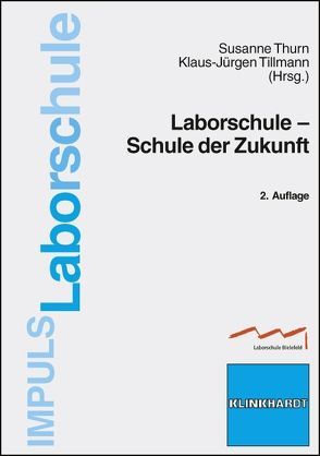 Laborschule – Schule der Zukunft von Thurn,  Susanne, Tillmann,  Klaus-Jürgen