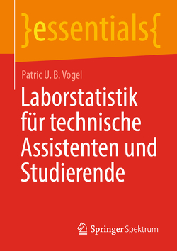 Laborstatistik für technische Assistenten und Studierende von Vogel,  Patric U. B.