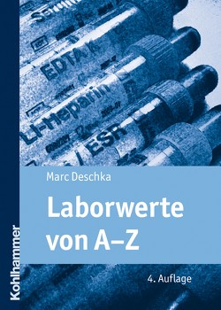Laborwerte von A-Z von Deschka,  Marc