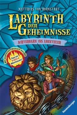 Labyrinth der Geheimnisse 1: Achterbahn ins Abenteuer von Bornstädt,  Matthias von, Christoph,  Silvia