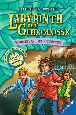 Labyrinth der Geheimnisse 7: Wirbelsturm über Witterstein von Bornstädt,  Matthias von, Christoph,  Silvia
