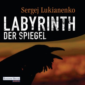 Labyrinth der Spiegel von Fritzsche,  Rainer, Lukianenko,  Sergej, Pöhlmann,  Christiane