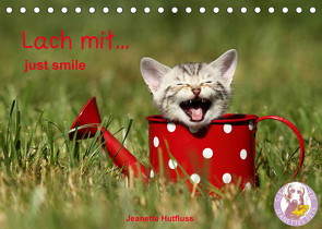 lach mit…just smile (Tischkalender 2023 DIN A5 quer) von Hutfluss,  Jeanette