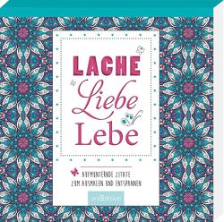 Lache. Liebe. Lebe