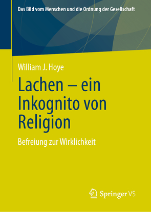 Lachen – ein Inkognito von Religion von Hoye,  William J.