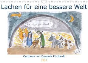 Lachen für eine bessere Welt (Wandkalender 2023 DIN A4 quer) von Rüchardt,  Dominik