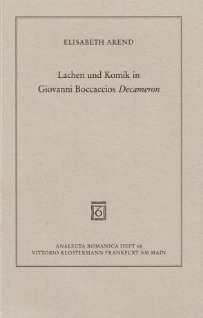 Lachen und Komik in Giovanni Boccaccios Decameron von Arend,  Elisabeth