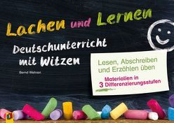 Lachen und Lernen – Deutschunterricht mit Witzen von Wehren,  Bernd