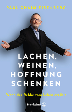Lachen, Weinen, Hoffnung schenken von Eisenberg,  Oberrabbiner Prof. Paul Chaim