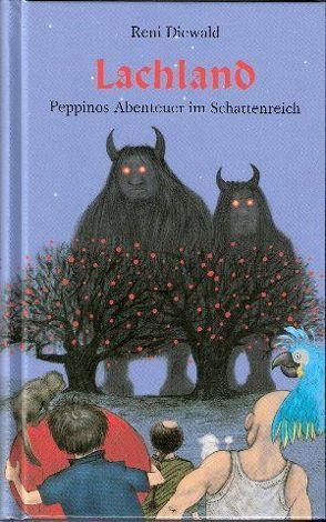 Lachland – Peppinos Abenteuer im Schattenreich von Diewald,  Reni, Wiedemann,  Bernd