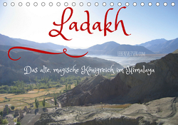 Ladakh – das alte, magische Königreich im Himalaya (Tischkalender 2021 DIN A5 quer) von Myria Pickl,  Karin