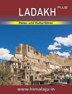 Ladakh plus: Reise- und Kulturführer über Ladakh und die angrenzenden Himalaja-Regionen Changthang, Nubra, Purig, Zanskar sowie Kullu (Manali), Lahaul und Spiti mit Stadtführer Delhi (Indian Himalaya Series) von Kraxel,  Sepp
