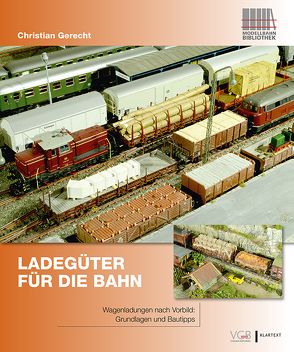 Ladegüter für die Bahn von Gerecht,  Christian