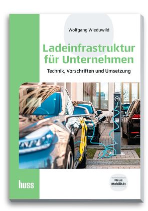Ladeinfrastruktur für Unternehmen von Wieduwild,  Wolfgang