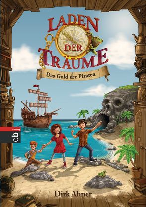 Laden der Träume – Das Gold der Piraten von Ahner,  Dirk, Grubing,  Timo