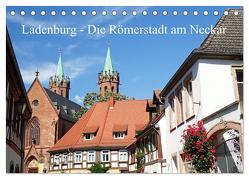Ladenburg – Die Römerstadt am Neckar (Tischkalender 2024 DIN A5 quer), CALVENDO Monatskalender von Andersen,  Ilona