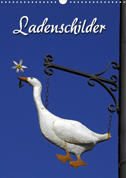 Ladenschilder (Wandkalender 2021 DIN A3 hoch) von Berg,  Martina