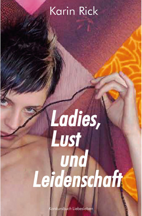 Ladies, Lust und Leidenschaft von Rick,  Karin