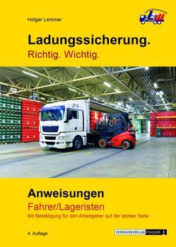 Ladungssicherung – Anweisungen Fahrer / Lageristen von Lemmer,  Holger