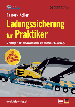 Ladungssicherung für Praktiker 5. Auflage von Ing. Koller,  Reinhard, Ing.Rainer,  Konrad