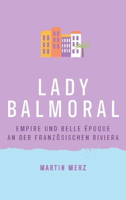 Lady Balmoral von Merz,  Martin