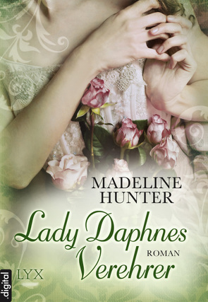 Lady Daphnes Verehrer von Görnig,  Antje, Hunter,  Madeline